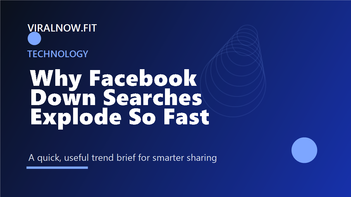 Why "Facebook Down" Searches Explode So Fast